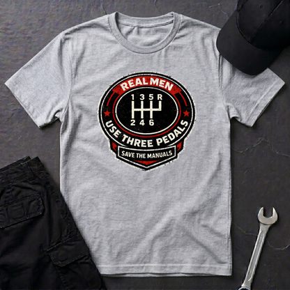 Real Men Use Three Pedals  T-Shirt