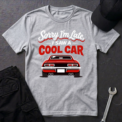 Sorry I'm Late  T-Shirt