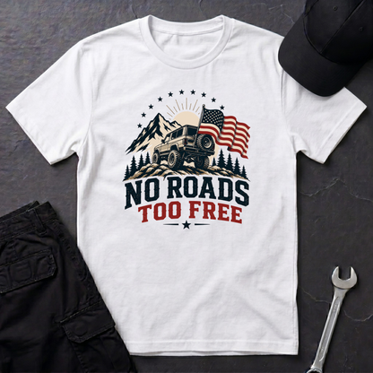 No Roads Too Free   T-Shirt