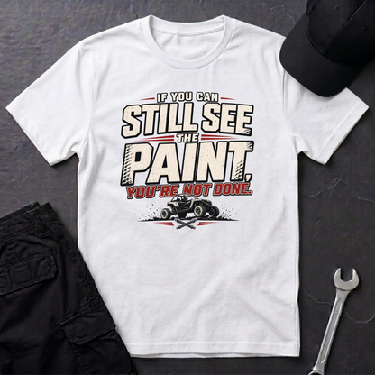 Still See The Paint  T-Shirt