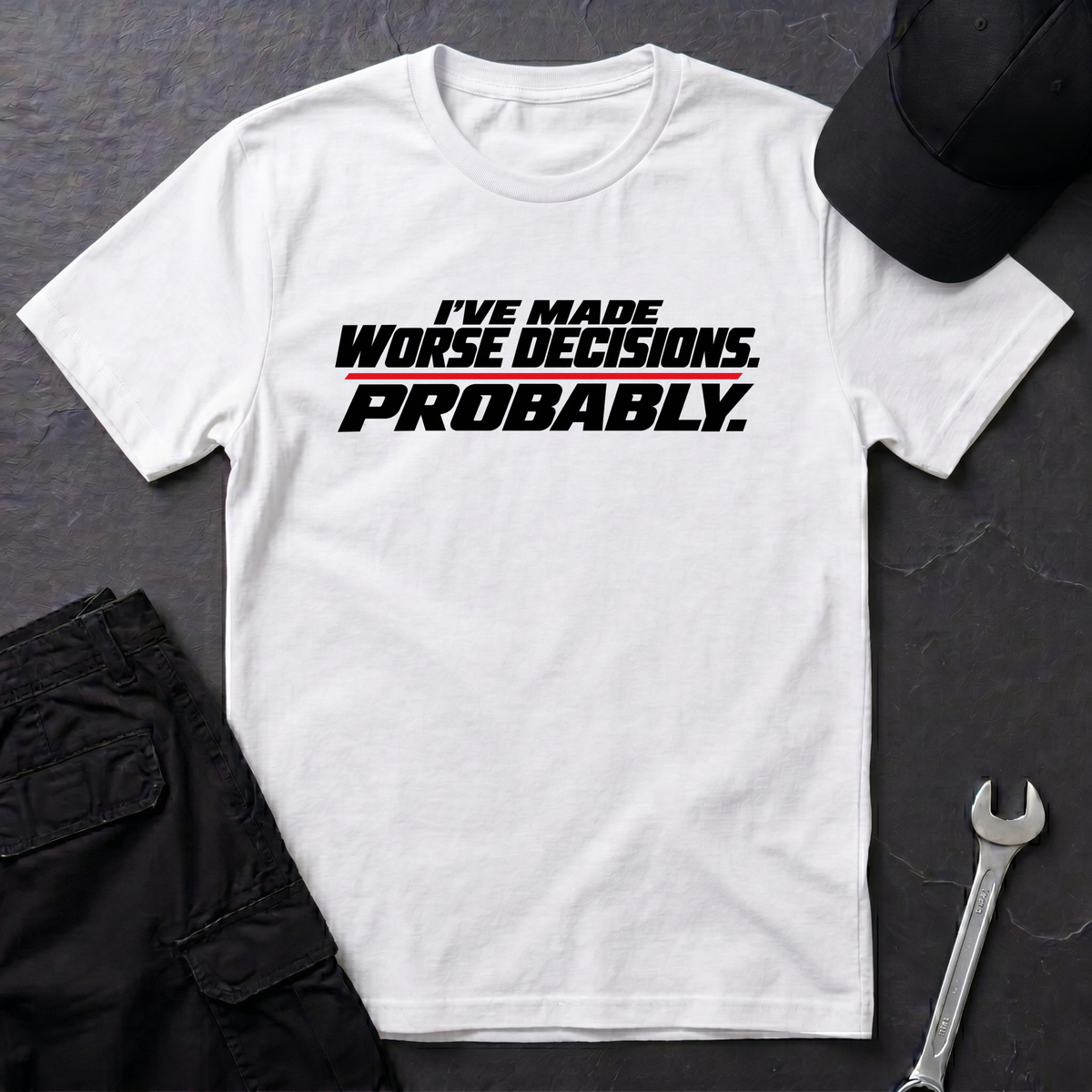 Worse Decisions  T-Shirt