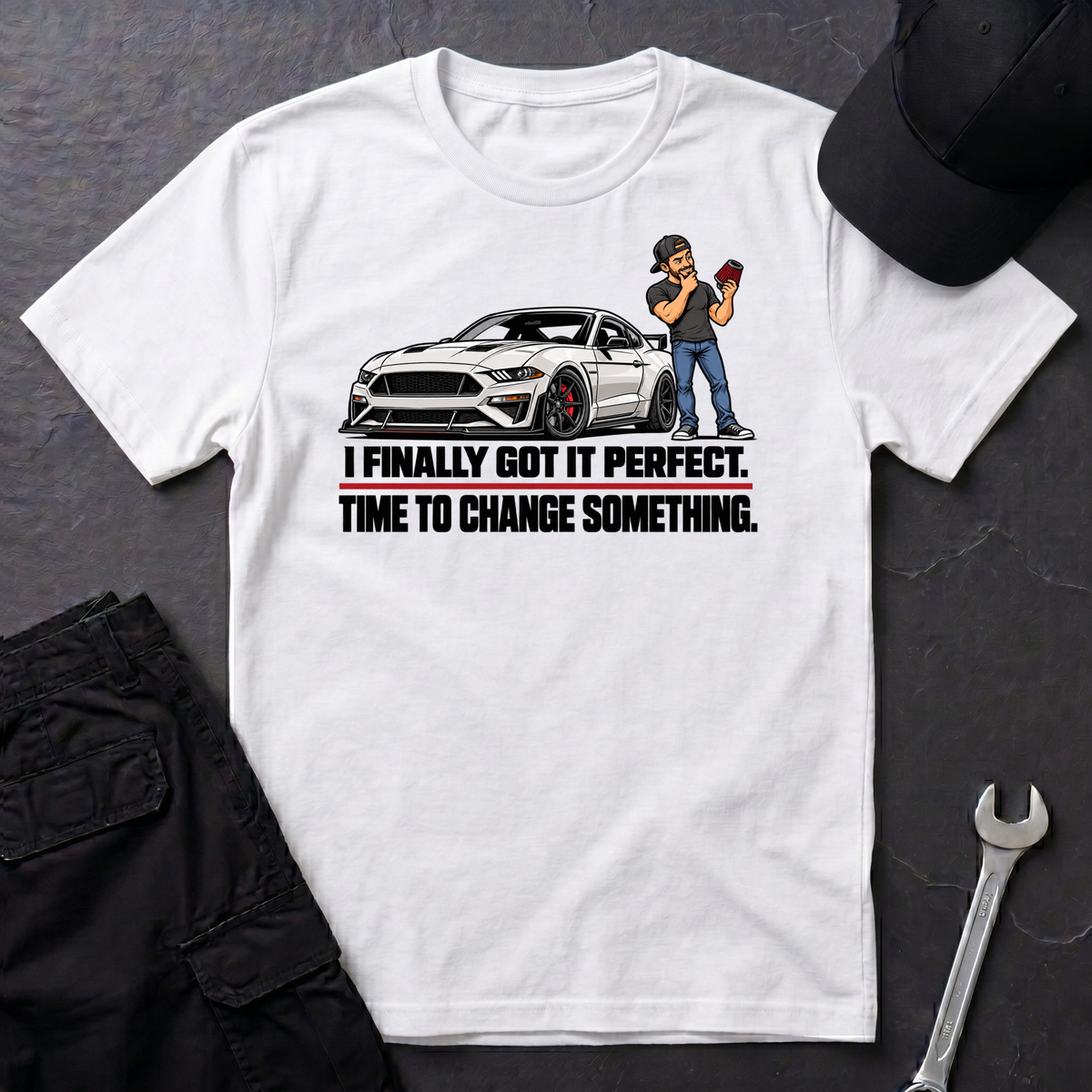 Got It Perfect  T-Shirt
