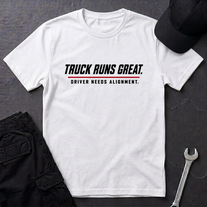 Truck Runs Great  T-Shirt