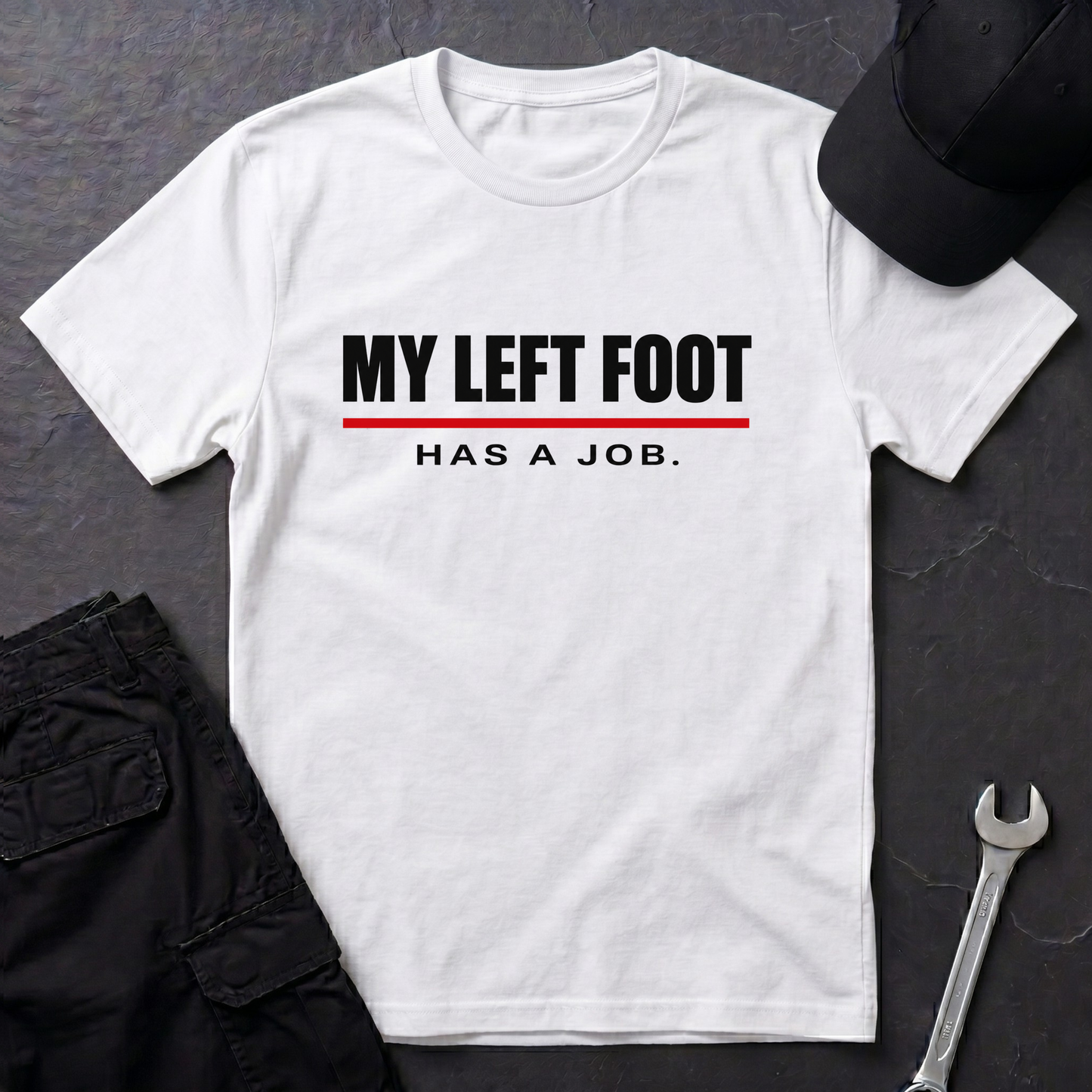 Left Foot Has Job.   T-Shirt
