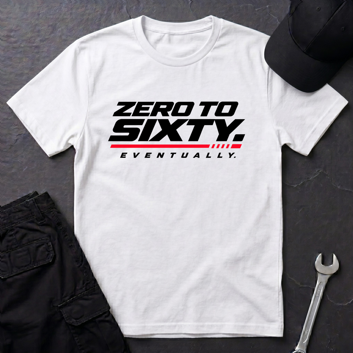 Zero To Sixty.   T-Shirt