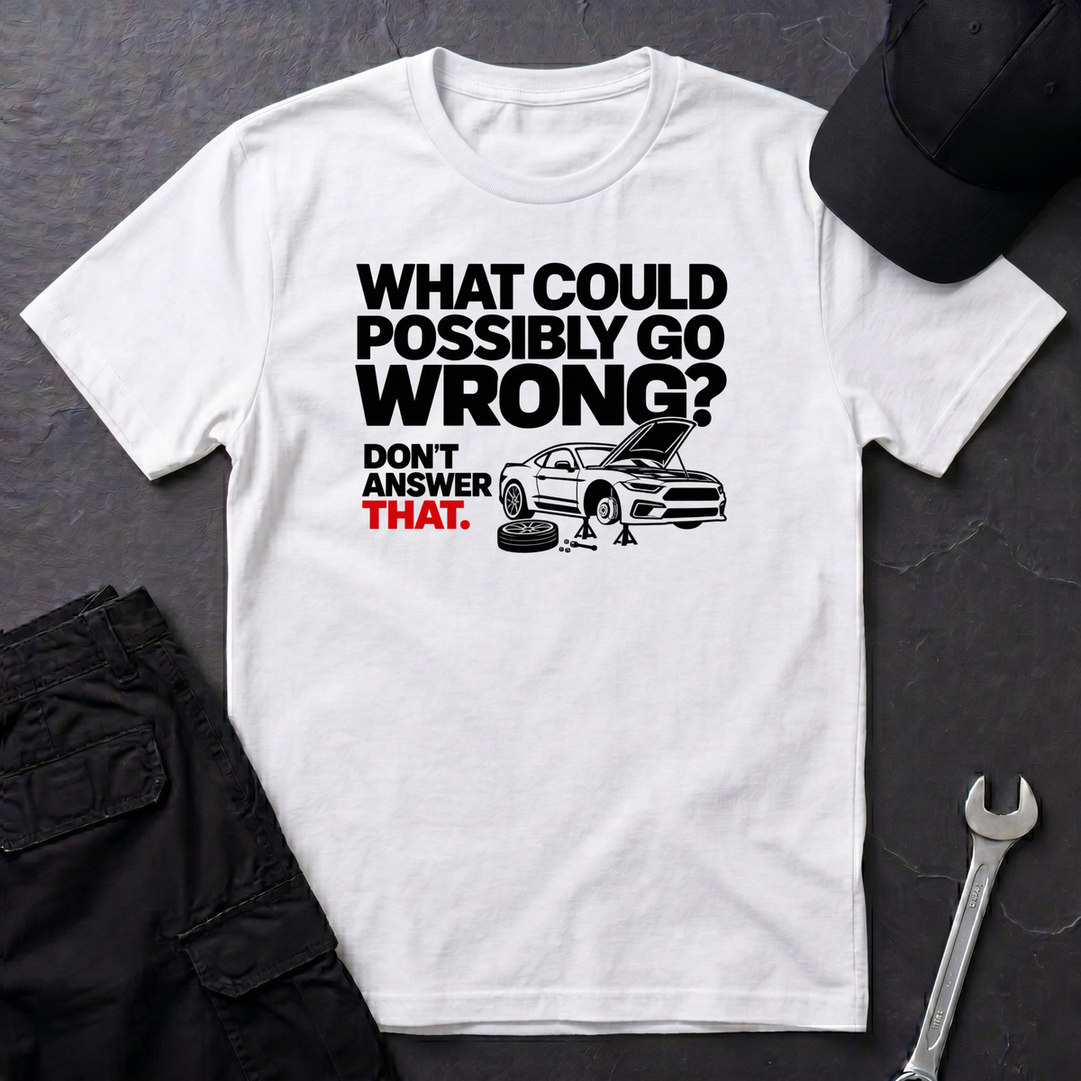 Don't Answer That  T-Shirt