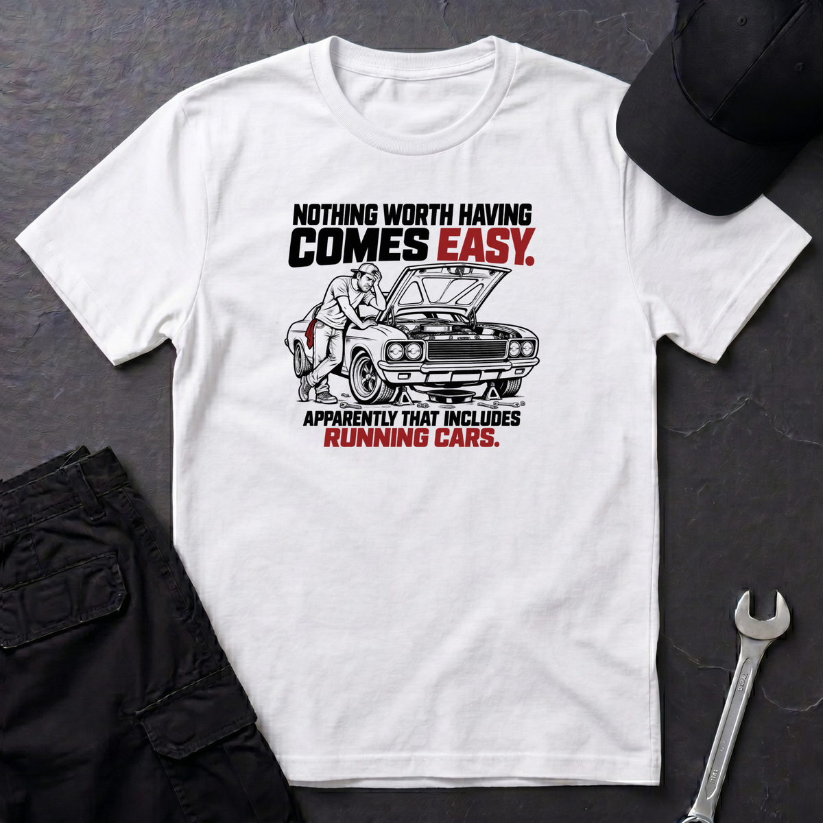 Nothing Worth Having  T-Shirt