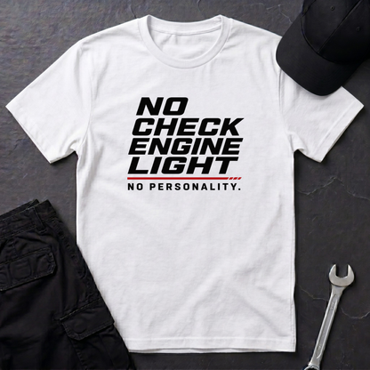 No Check Engine Light  T-Shirt