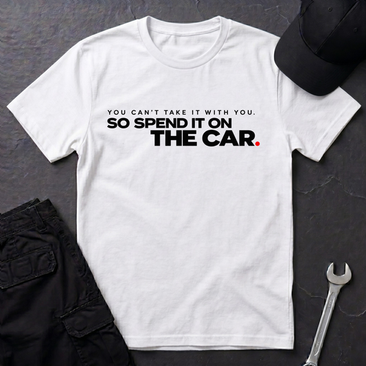 You Can't Take It  T-Shirt