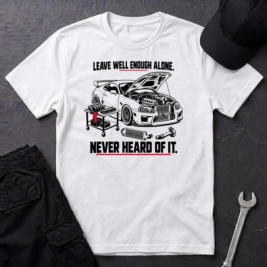Never Heard Of It.  T-Shirt