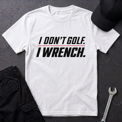 I Don't Golf   T-Shirt