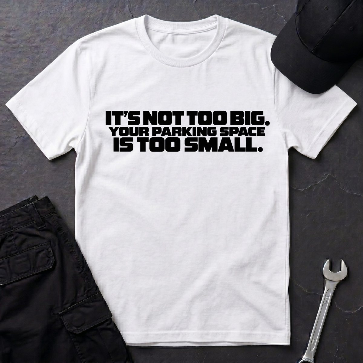 Not Too Big  T-Shirt