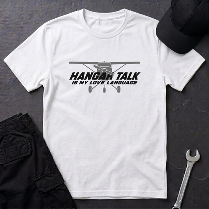 Hangar Talk Is My Love Language   T-Shirt