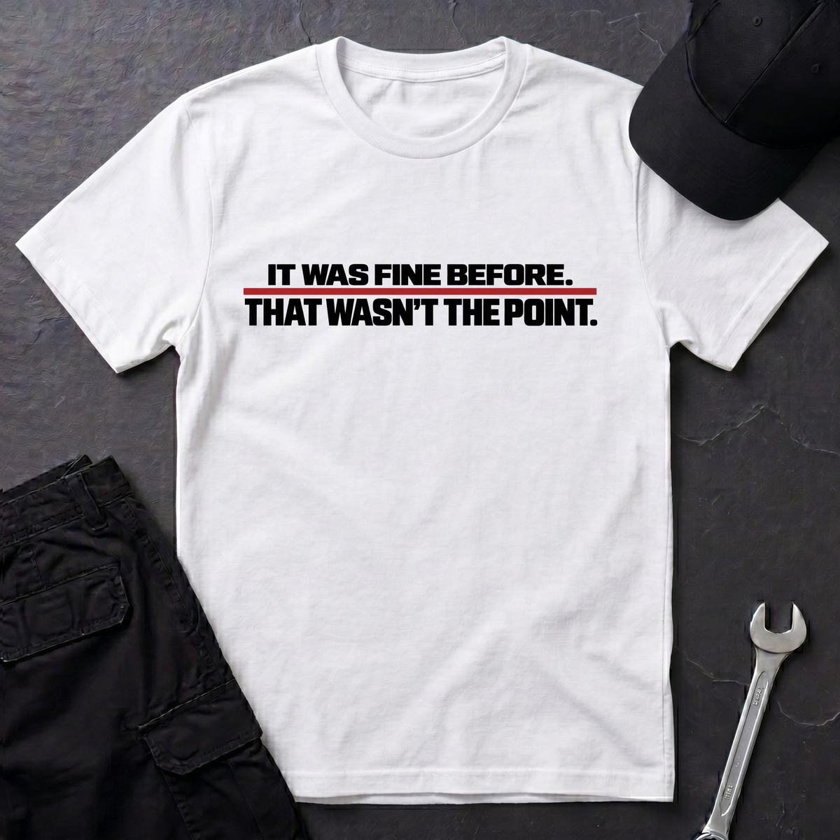 It Was Fine  T-Shirt
