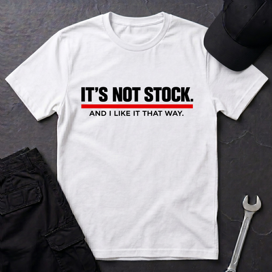 It's Not Stock   T-Shirt