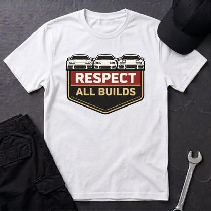 Respect All Builds  T-Shirt