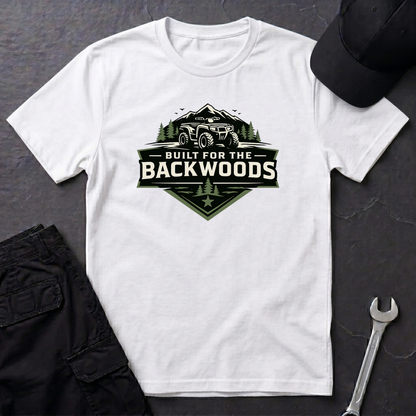 Built For The Backwoods T-Shirt