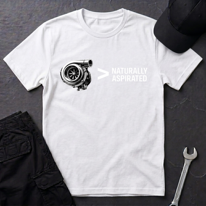 Turbo > Naturally Aspirated  T-Shirt