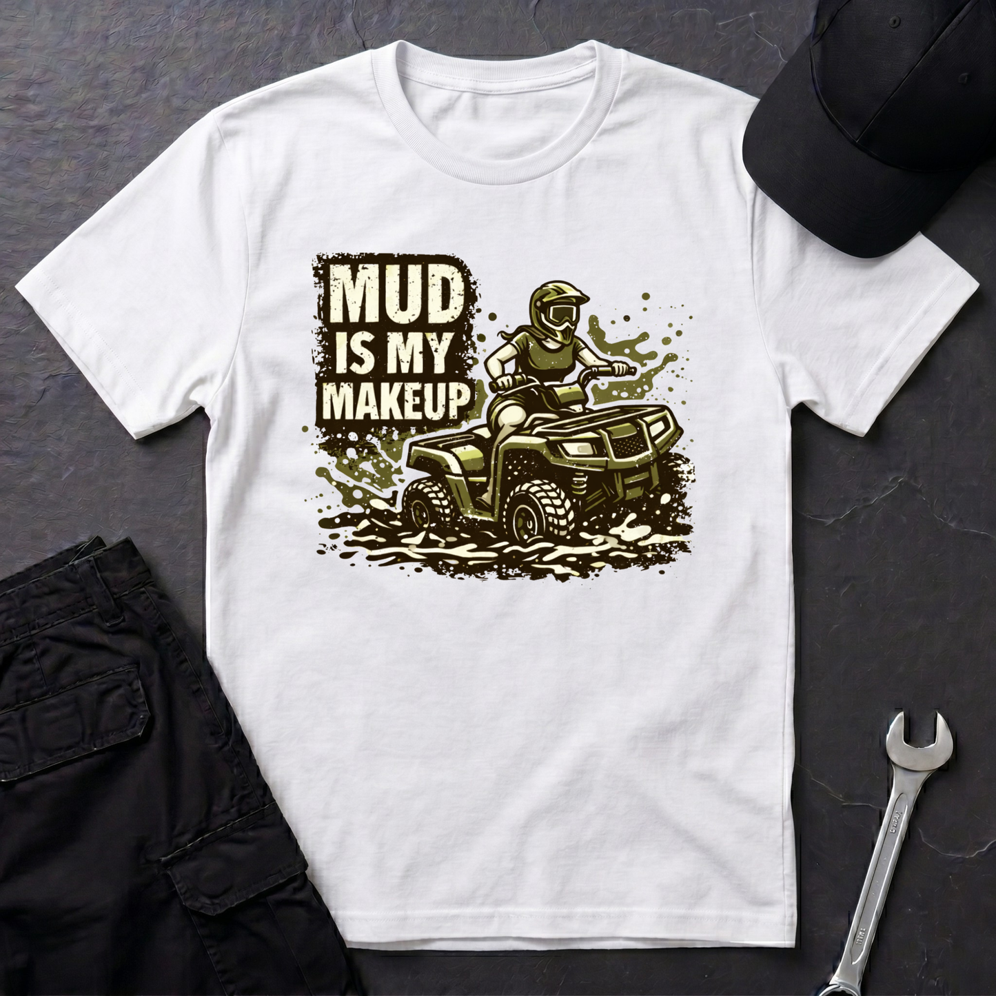 Mud Is my Makeup  T-Shirt